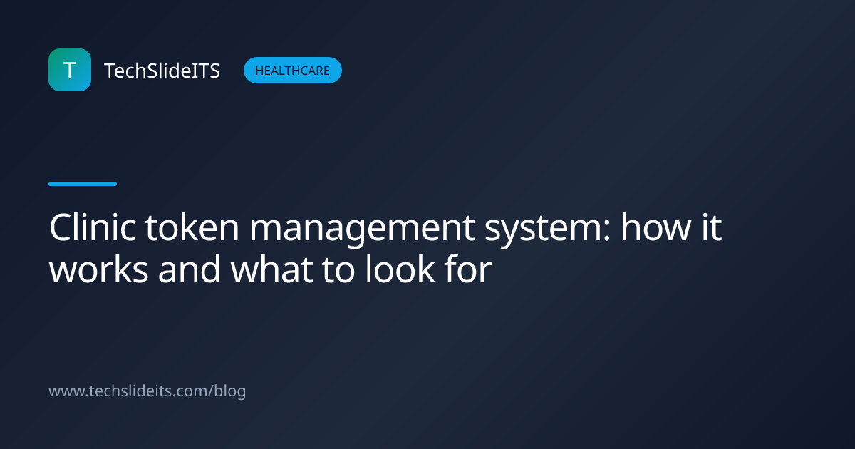 Clinic token management system: how it works and what to look for